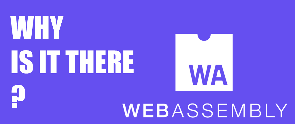The Brief Story of WebAssembly